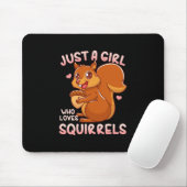 Tapis De Souris Juste une fille qui aime les écureuils (Avec souris)
