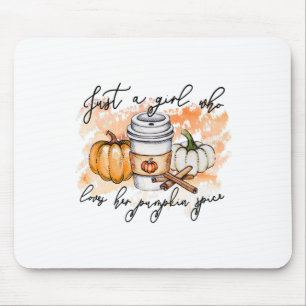 Tapis De Souris Juste Une Fille Qui Aime Tomber Pumpin Spice Latte