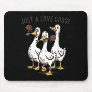 Tapis De Souris Juste une oie d'amour Oie drôle Bonne Saint-Valent