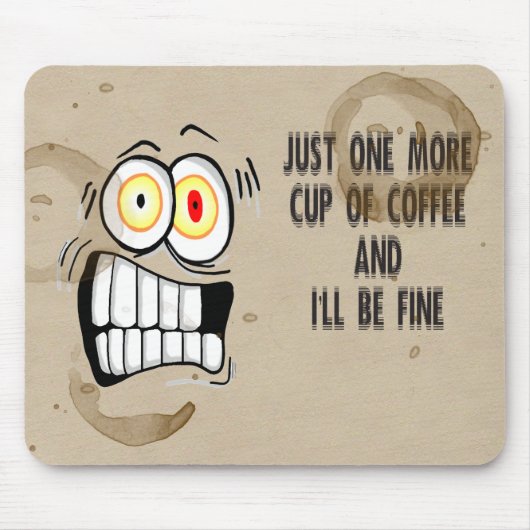 Tapis De Souris Juste une plus de tasse de café 2 (Devant)
