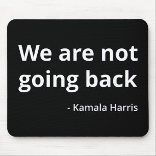 Tapis De Souris Kamala Harris - Nous ne rentrons pas à la IIIe