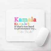 Tapis De Souris Kamala Si c'est trop difficile de proclamer ça Ess (Avec souris)