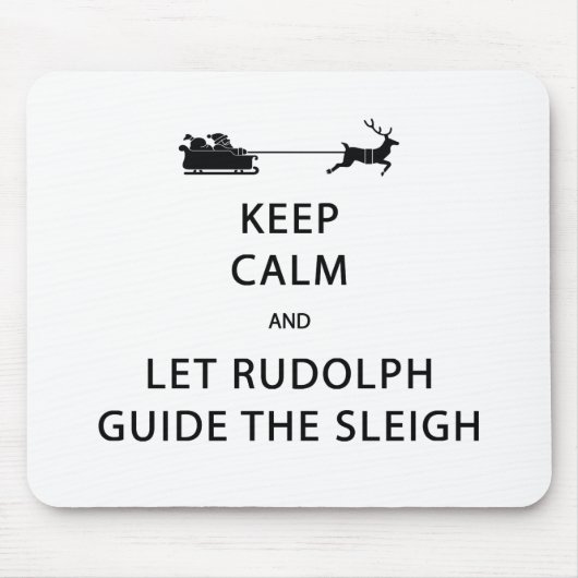 Tapis De Souris Keep Calm Let Rudolph Guide Sleigh (Devant)