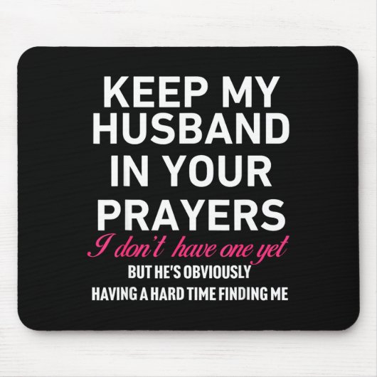 Tapis De Souris Keep My Husband In Your Prayers Funny Saying Quote (Devant)