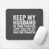 Tapis De Souris Keep My Husband In Your Prayers Funny Saying Quote (Avec souris)