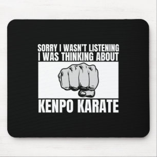 Tapis De Souris Kenpo Karate Désolé de ne pas avoir écouté Funny A