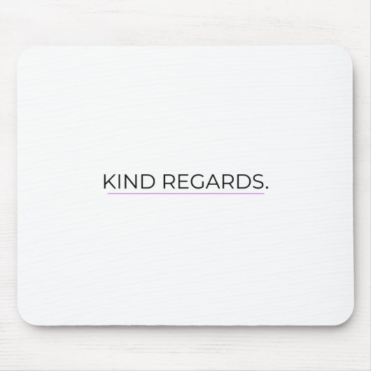 Tapis De Souris Kind Regards Minimalist Typographic Mouse Pad (Devant)