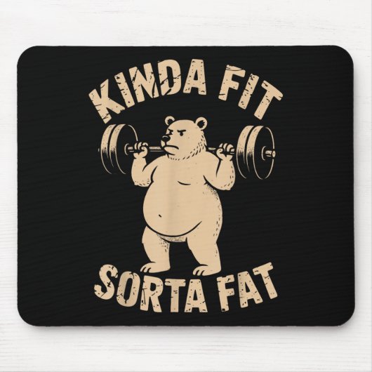 Tapis De Souris Kinda Fit Sorta Fat - Funny Gym Bear Weightlifting (Devant)