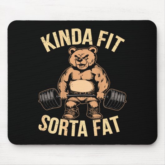 Tapis De Souris Kinda Fit Sorta Fat - Funny Gym Bear Weightlifting (Devant)