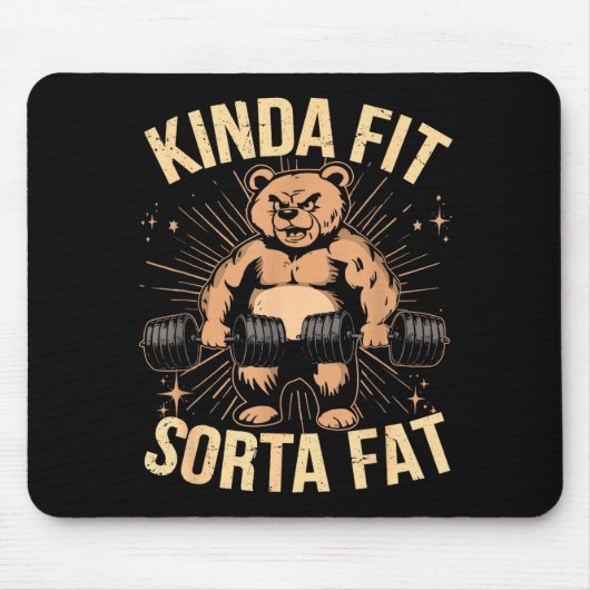 Tapis De Souris Kinda Fit Sorta Fat - Funny Gym Bear Weightlifting (Devant)