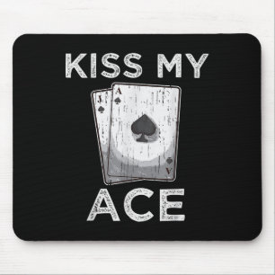 Tapis De Souris Kiss My Ace Funny Poker Casino Player Citation Tee