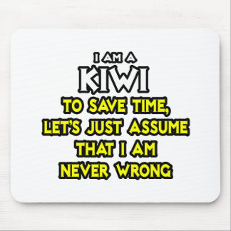 Tapis De Souris Kiwi...Supposons Que Je Ne Me Trompe Jamais