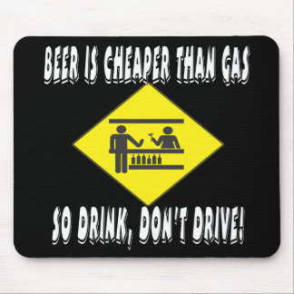 Tapis De Souris La bière est meilleur marché que le gaz