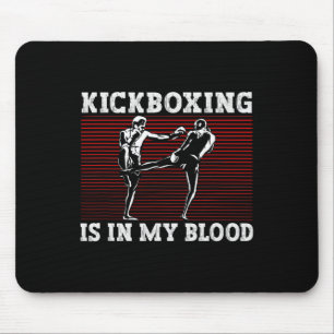 Tapis De Souris La boxe thaïlandaise est dans mon sang Kickboxer