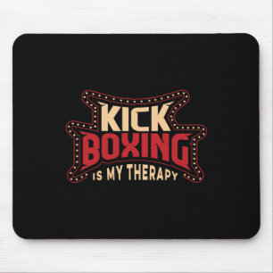 Tapis De Souris La boxe thaïlandaise est ma thérapie Kickboxer Art