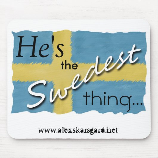 Tapis De Souris "La chose de Swedest…" mousepad (Devant)