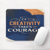 Tapis De Souris La créativité prend courage (Avec souris)