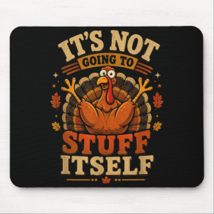Tapis De Souris La dinde ne va pas farcir les femmes de Thanksgivi