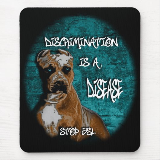 Tapis De Souris La discrimination est une maladie, Pitbull anti (Devant)