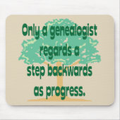 Tapis De Souris La généalogie un pas est en arrière progrès (Devant)