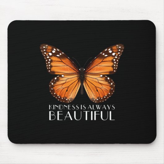 Tapis De Souris La gentillesse Est Toujours Belle Monarque Papillo (Devant)