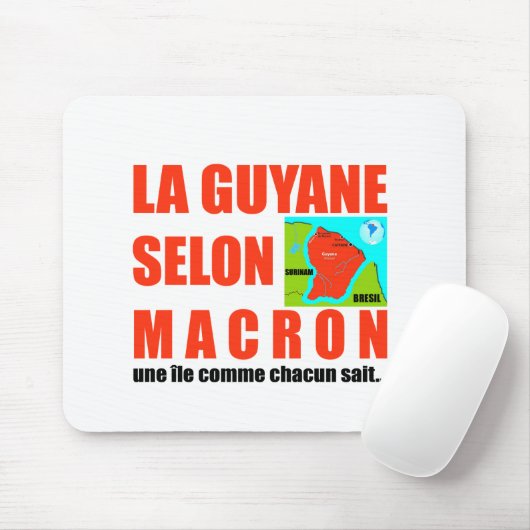 Tapis De Souris La Guyane selon Macron est une île (Avec souris)
