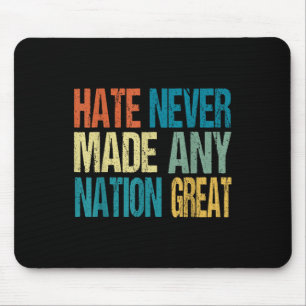Tapis De Souris La haine n'a jamais fait de nation un grand anti-T