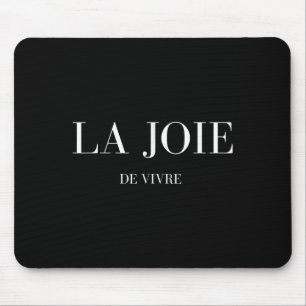 Tapis De Souris La Joie De Vivre La Joie De Vivre