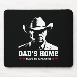 Tapis De Souris La maison de papa, ne panique pas, Trump cow-boy p