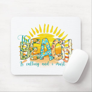 Tapis De Souris La plage appelle et je dois y aller