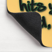 Tapis De Souris La réalité vous frappe durement (Coin)