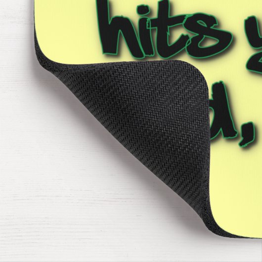 Tapis De Souris La réalité vous frappe durement (Coin)