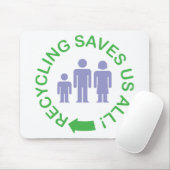 Tapis De Souris La réutilisation nous sauve tous (Avec souris)