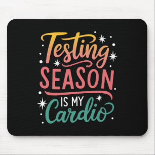Tapis De Souris La saison des tests est ma journée de test cardio