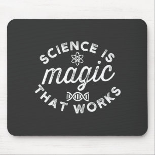 TAPIS DE SOURIS LA SCIENCE EST UNE MAGIE QUI FONCTIONNE