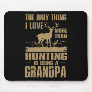 Tapis De Souris La seule chose que j'aime plus que la chasse est d