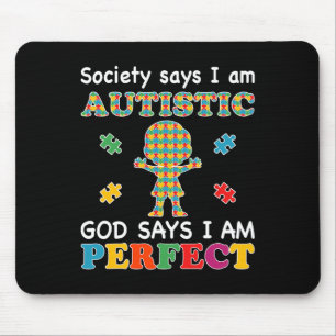 Tapis De Souris La Société Dit Que Je Suis Autiste Dieu Dit Que Je