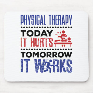 Tapis De Souris La Thérapie Physique Aujourd'Hui Ça Fait Mal Dem