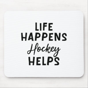 Tapis De Souris La vie arrive Hockey aide _5