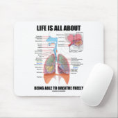 Tapis De Souris La Vie, C'Est Être Capable De Respirer Librement (Avec souris)