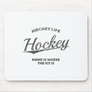 Tapis De Souris La vie de hockey, la maison est là où se trouve la