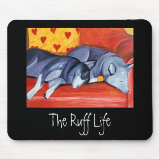 Tapis De Souris La vie de Ruff
