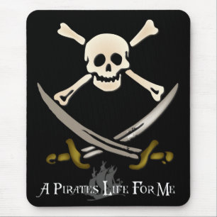 Tapis De Souris La vie d'un pirate pour moi