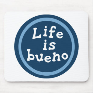 Tapis De Souris La vie est bueno
