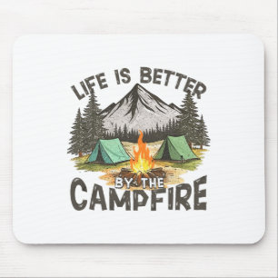 Tapis De Souris La vie est meilleure au camp près du feu de camp m