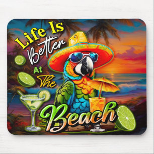 Tapis De Souris La Vie Est Meilleure Au Parrot Tropical De Plage