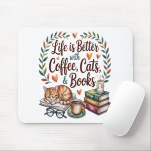 Tapis De Souris La vie est meilleure avec du café, des chats et de