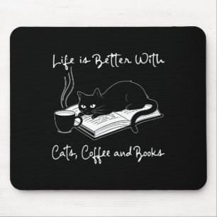 Tapis De Souris La Vie Est Meilleure Avec Les Chats