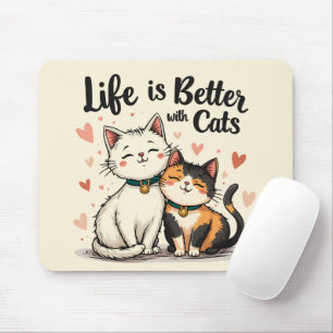 Tapis De Souris La vie est meilleure avec les chats mignonne Chat 