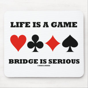 Tapis De Souris La vie est un pont de jeu est sérieuse (quatre co